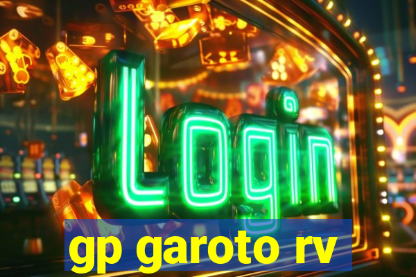 gp garoto rv